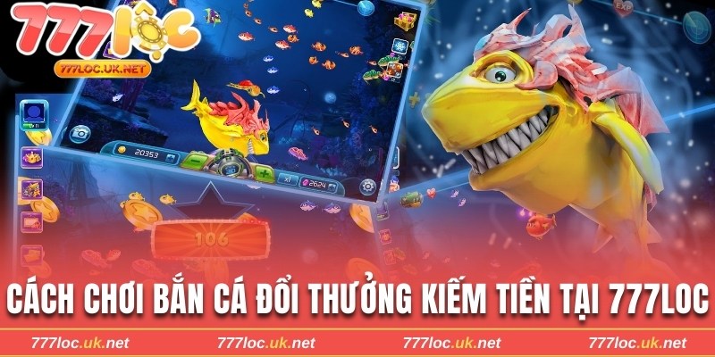 Cách chơi bắn cá đổi thưởng